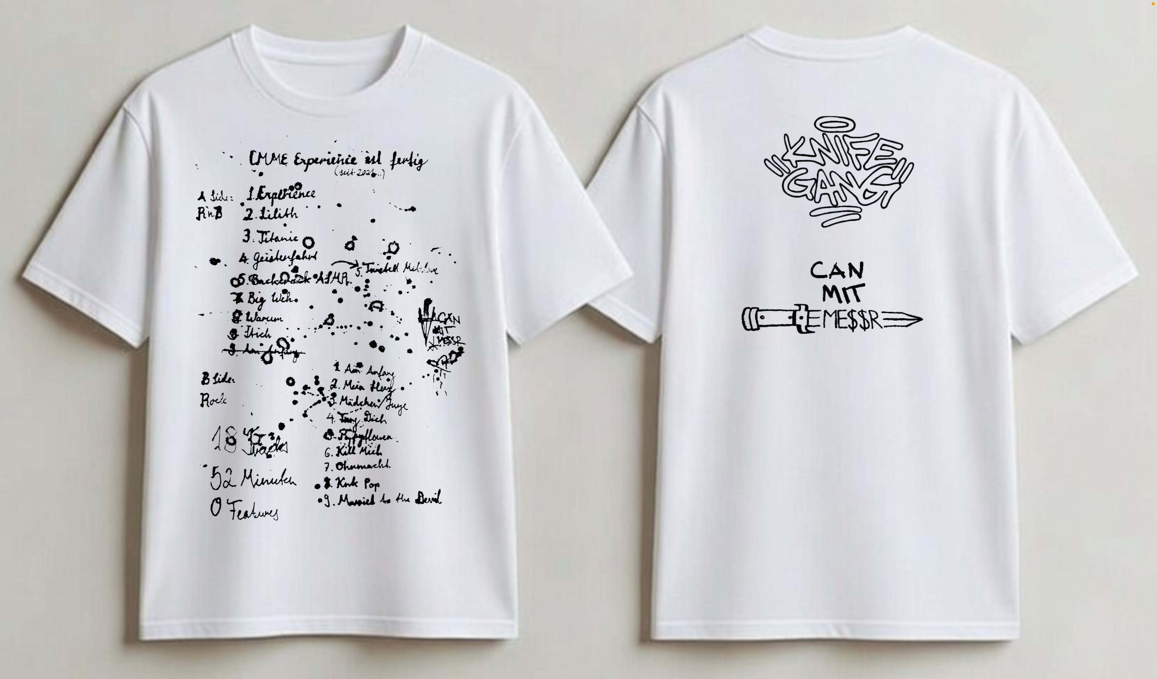 CMME ALBUM RELEASE TEE BLACK
2 WHITE CMME MERCH SHIRTS NEXT TO EACH OTHER, LEFT ONE FRONTSIDE VIEW RIGHT ONE BACKSIDE VIEW BLACK PRINT FRONTSIDE SHOWING HANDWRITTEN ALBUM ART BACKSIDE KNIFEGANG LOGO AND BELOW CAN MIT ME$$R LOGO